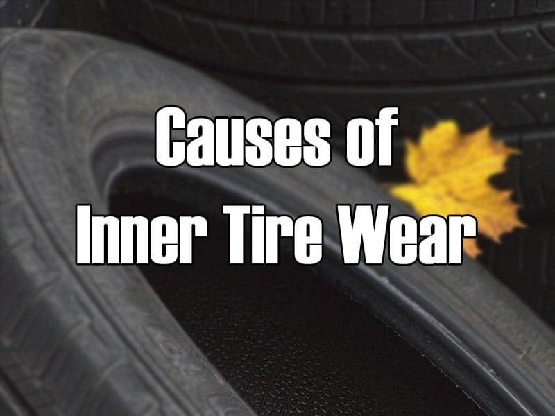 What Causes Inner Tire Wear?